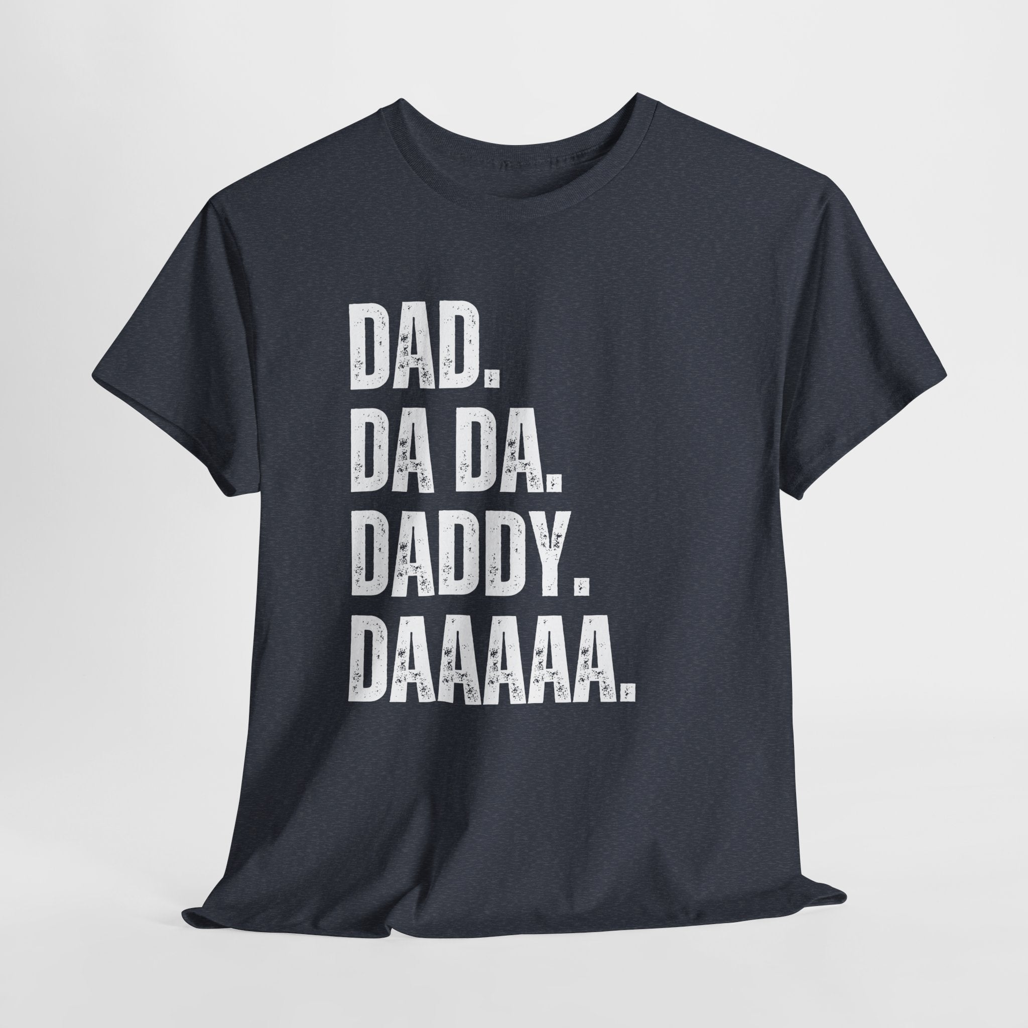 Dad Da Da Daddy Daaaa Unisex Heavy Cotton Tee