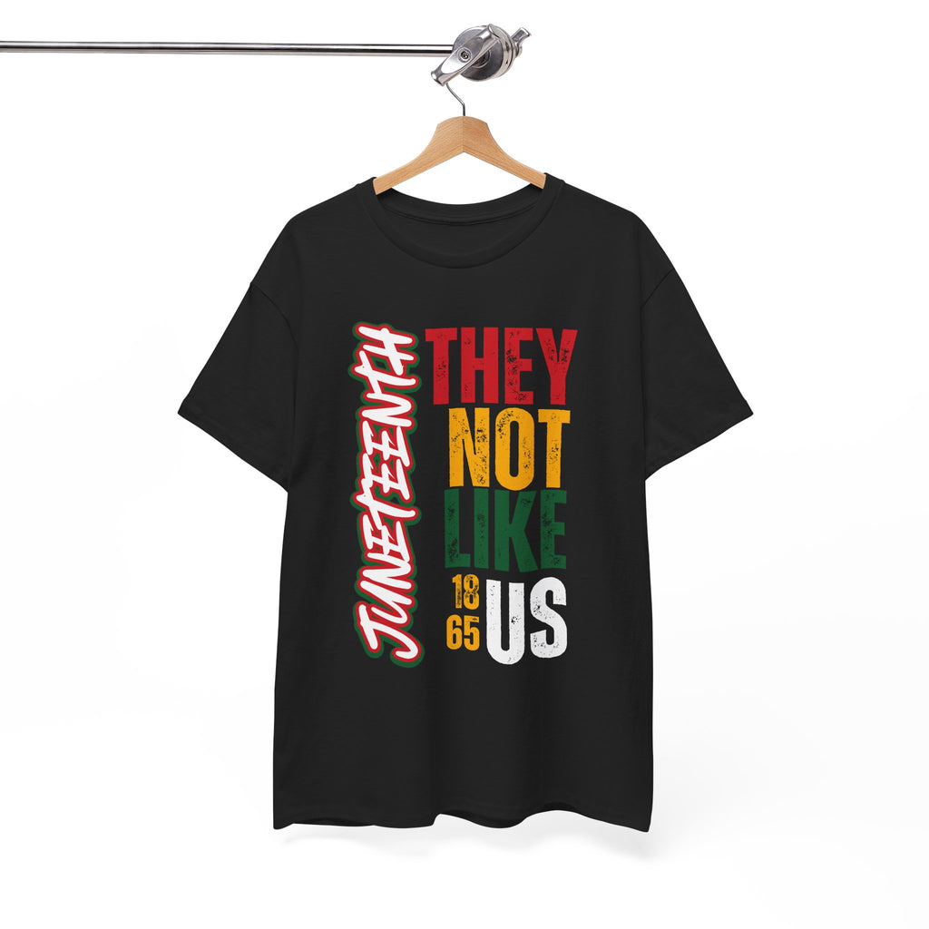 Juneteenth They Not Like Us Graphics Unisex Heavy Cotton Tee