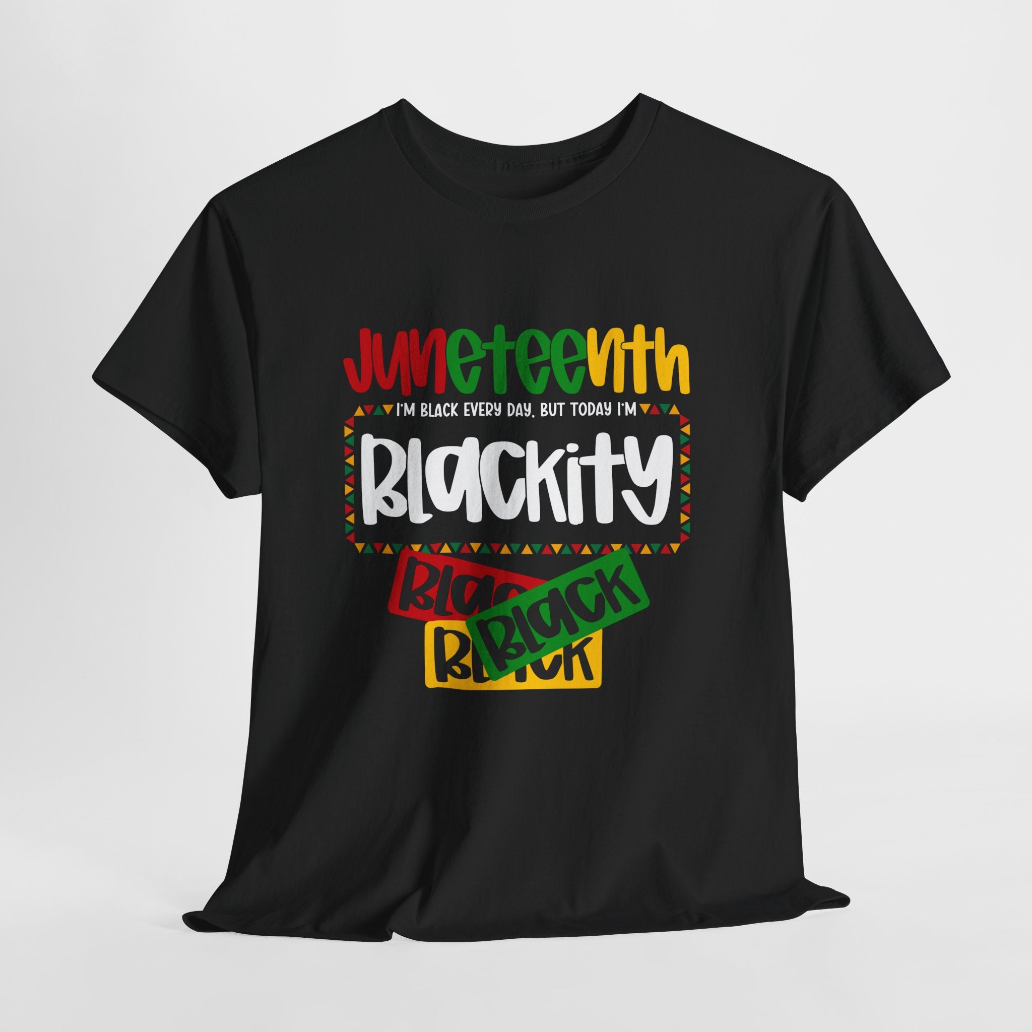Juneteenth Blackity Black Black Unisex Heavy Cotton Tee