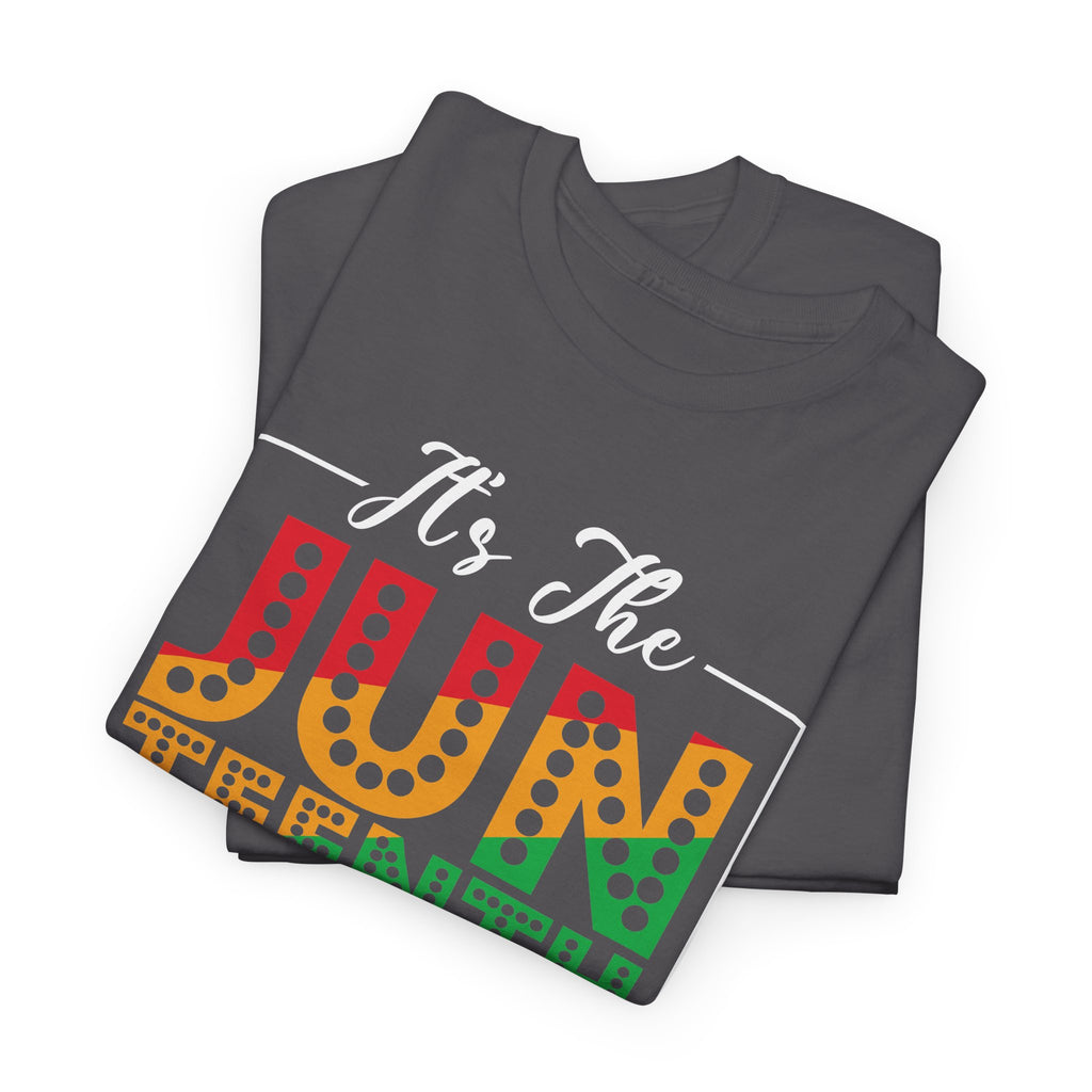 Juneteenth Its the Juneteenth for Me Unisex Heavy Cotton Tee