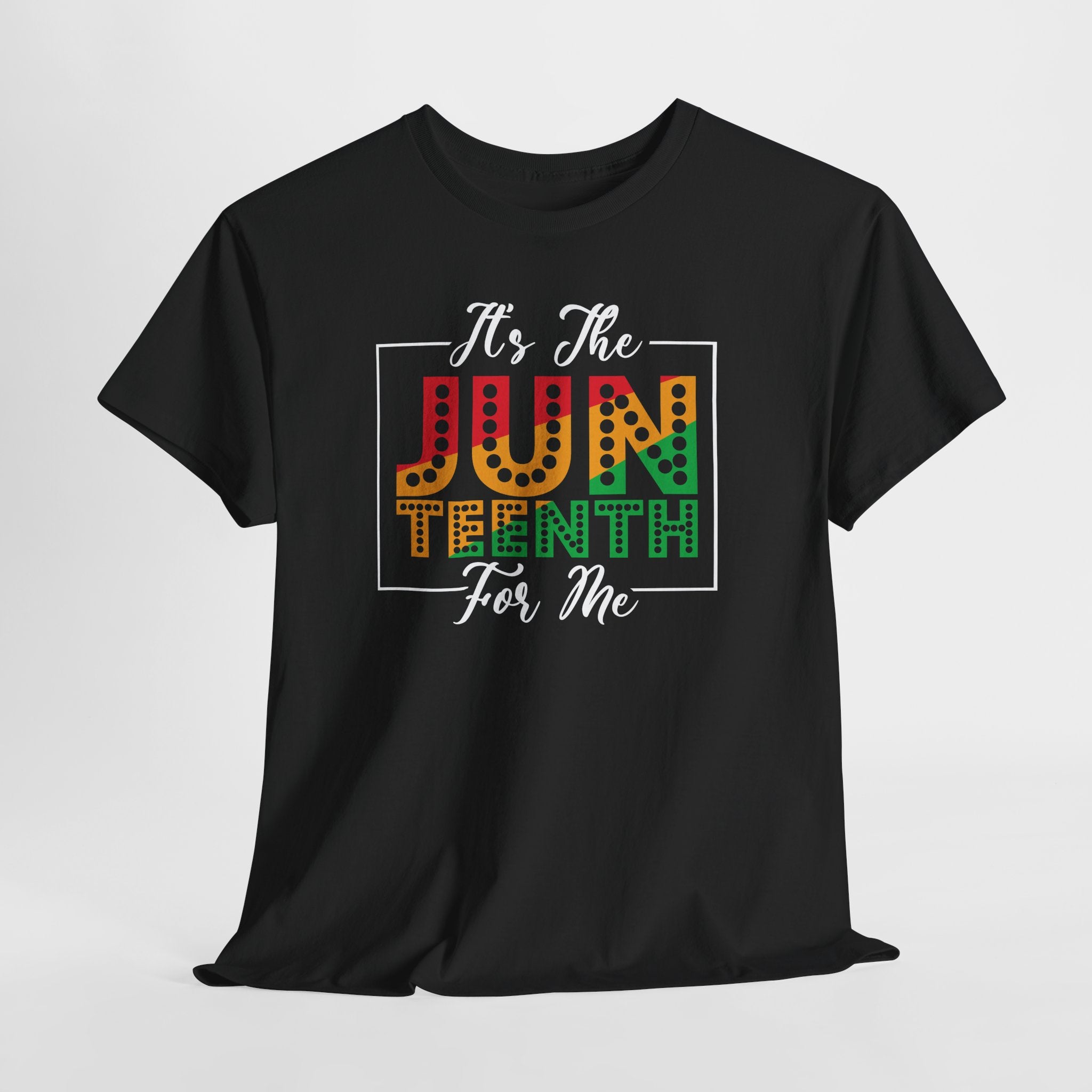 Juneteenth Its the Juneteenth for Me Unisex Heavy Cotton Tee