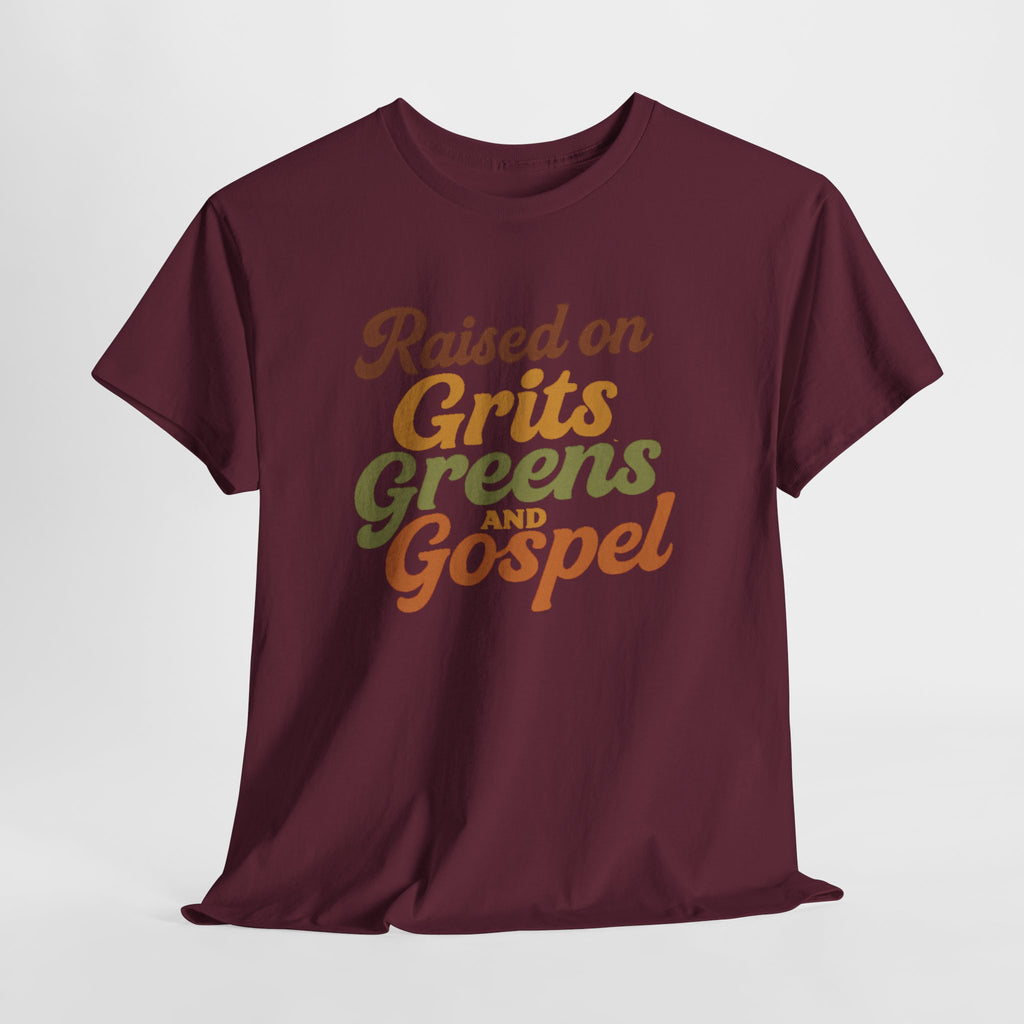 Raised on Grits Greens and Gospel Southern Style Unisex Heavy Cotton Tee