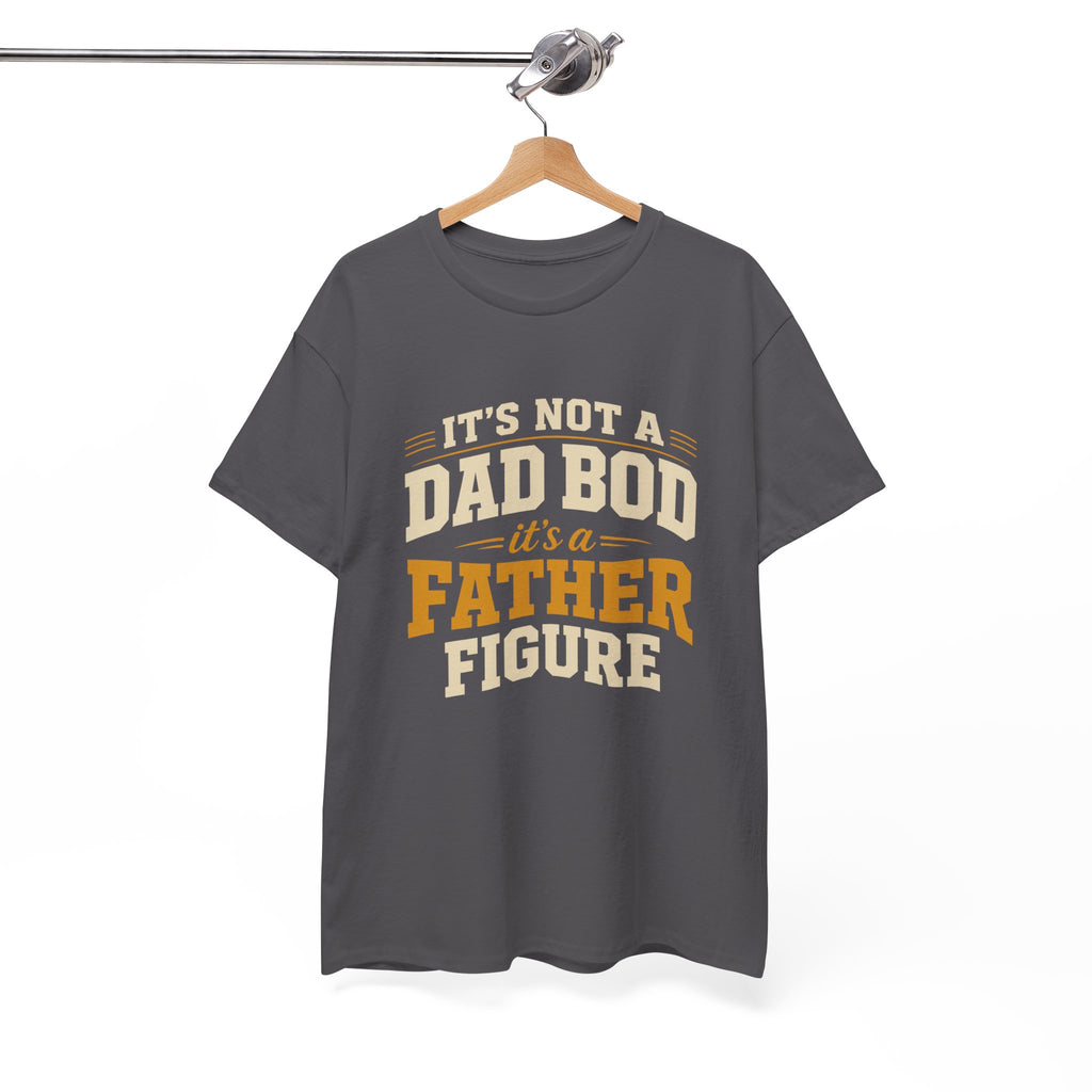 Its Not a Dad Bod Its a Father Figure Unisex Heavy Cotton Tee