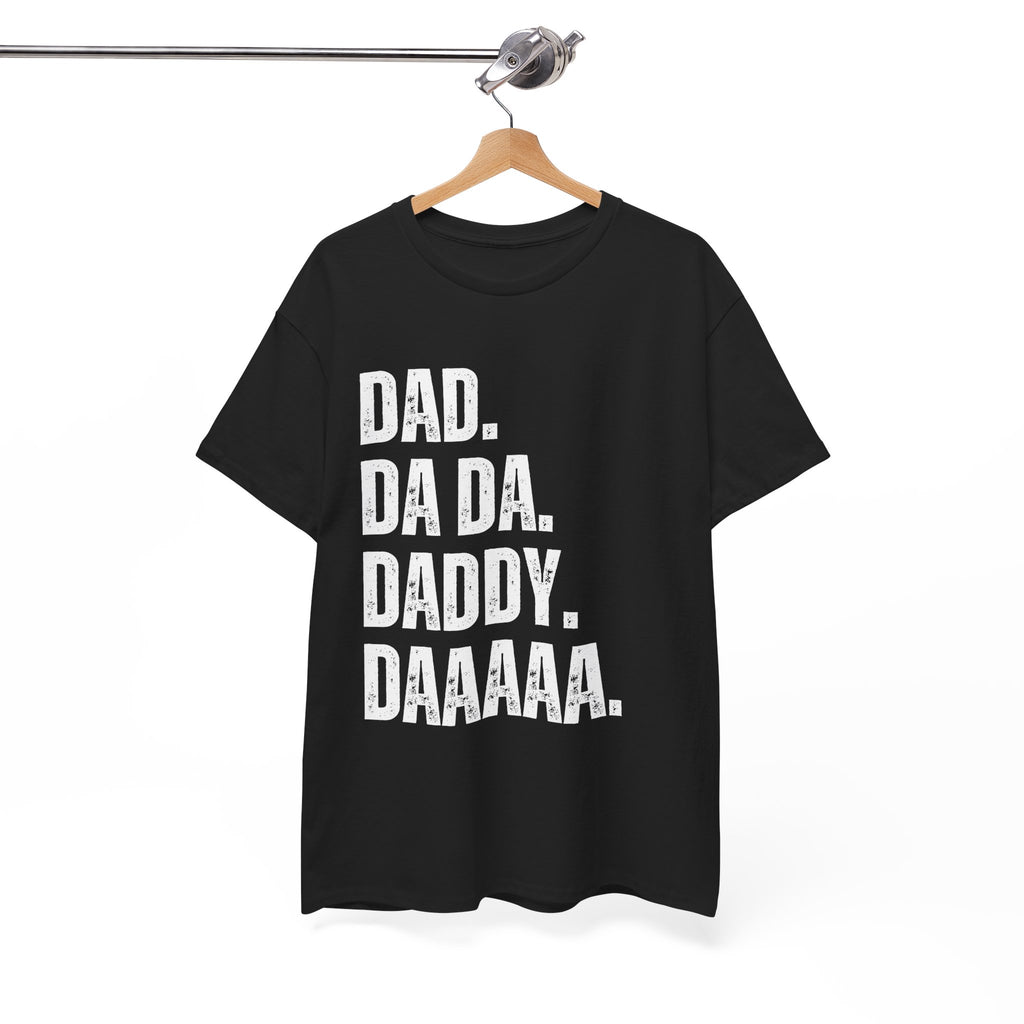 Dad Da Da Daddy Daaaa Unisex Heavy Cotton Tee
