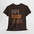 Dope Black Father Melanin Hues Unisex Heavy Cotton Tee