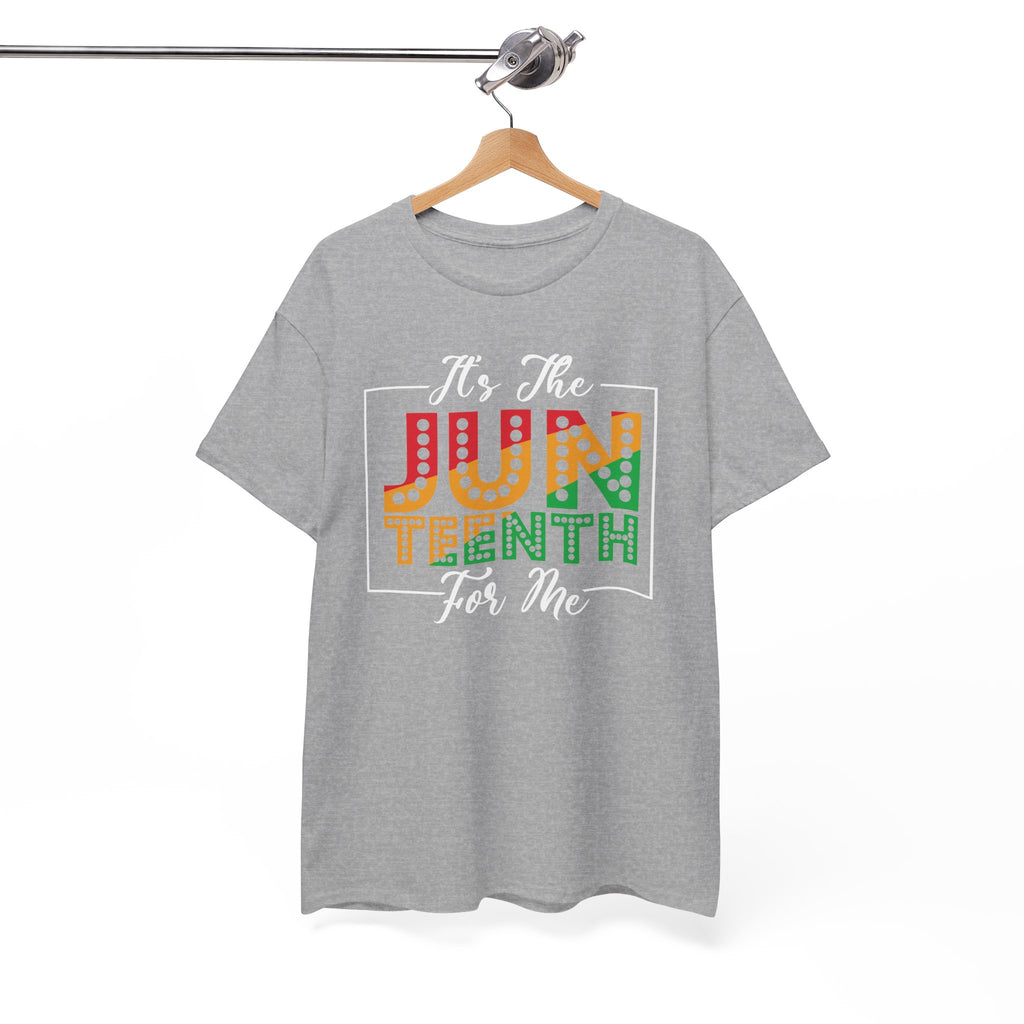 Juneteenth Its the Juneteenth for Me Unisex Heavy Cotton Tee