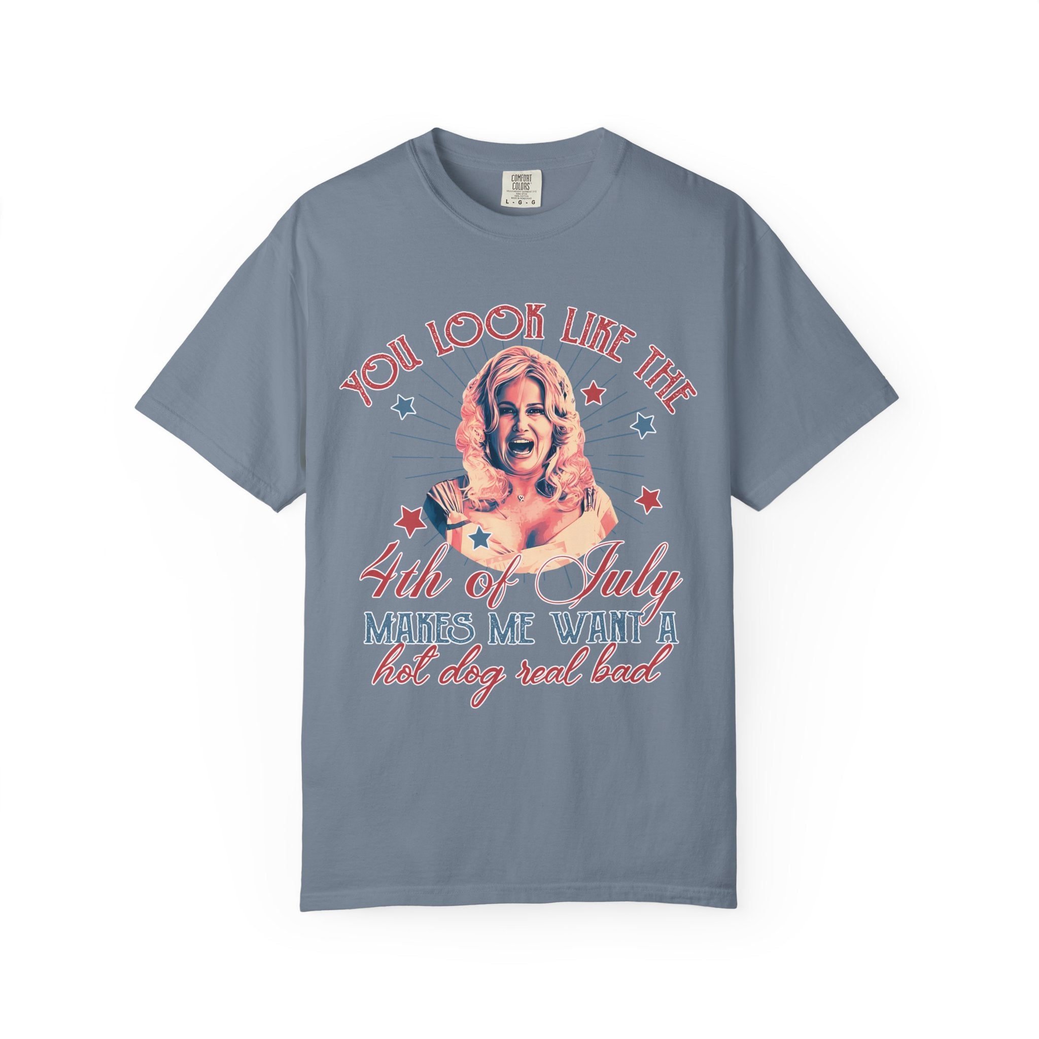 You Look Like the 4th of July Legally Blonde Unisex Garment-Dyed T-shirt