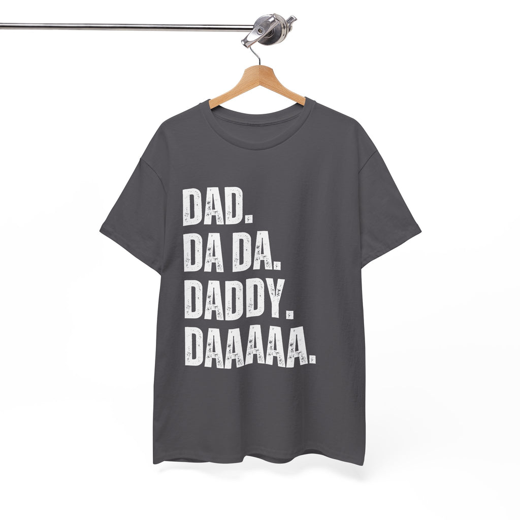 Dad Da Da Daddy Daaaa Unisex Heavy Cotton Tee