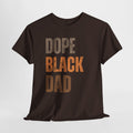 Dope Black Dad Melanin Hues Unisex Heavy Cotton Tee